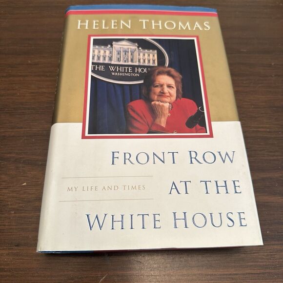 Front Row At The White House Book Hardcover Helen Thomas Signed Autographed 1999 - Picture 1 of 4